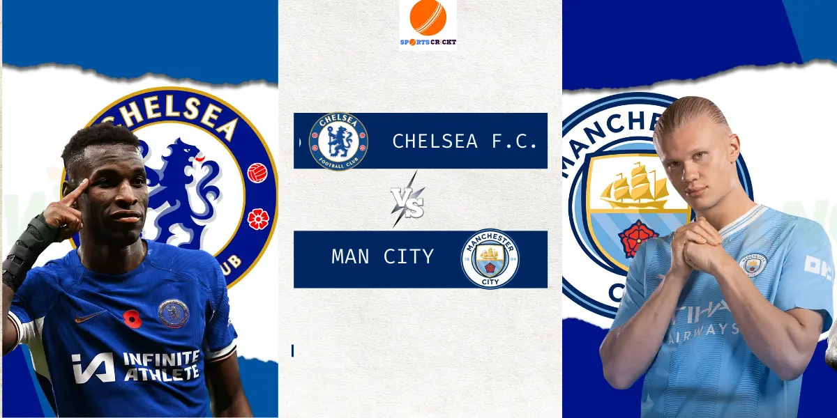 chelsea f.c. vs man city lineups