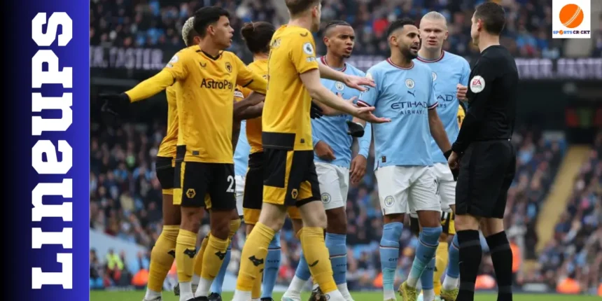 wolverhampton wanderers f.c. vs man city lineups