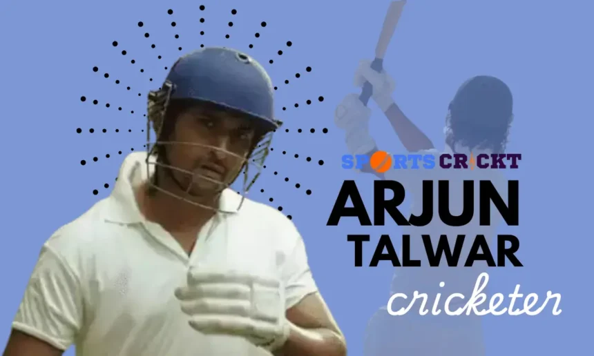 arjun talwar cricketer