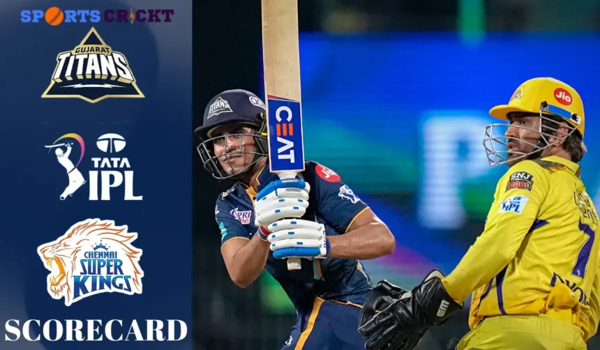 gujarat titans vs chennai super kings match scorecard