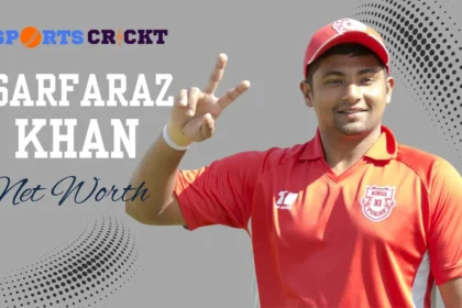 sarfaraz khan net worth